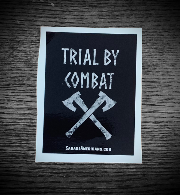 Trial By Combat Sticker
